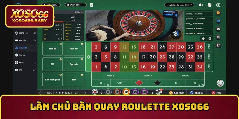 Làm chủ bàn quay Roulette XOSO66