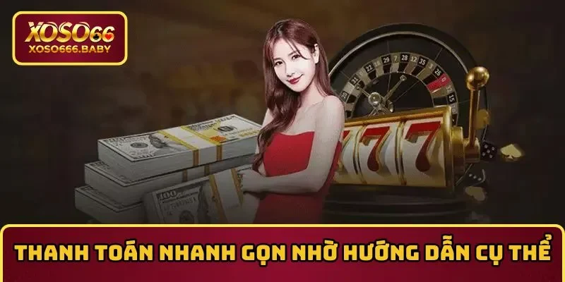 Thanh toán nhanh gọn nhờ hướng dẫn cụ thể