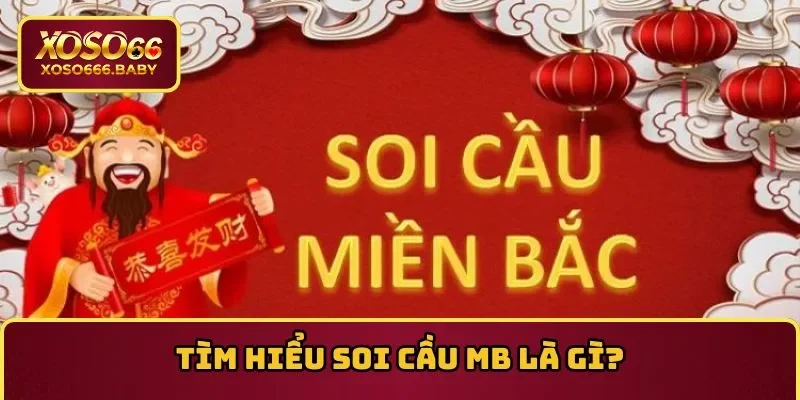 Soi cầu mb và lý thuyết dễ hiểu