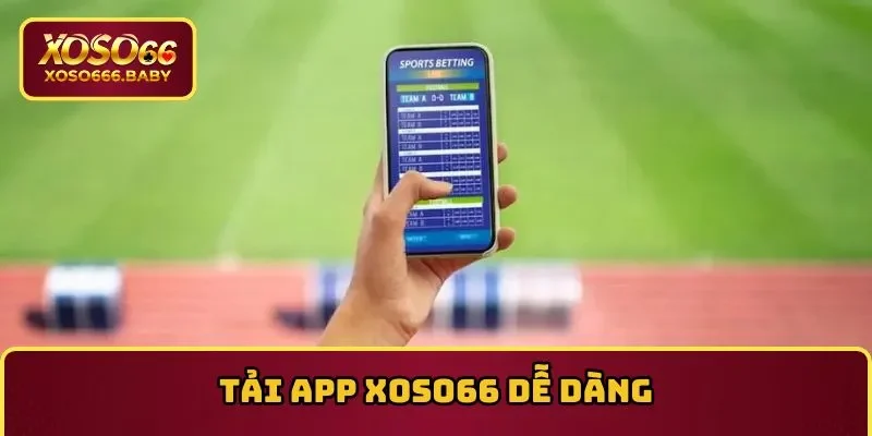 Tải app XOSO66 dễ dàng